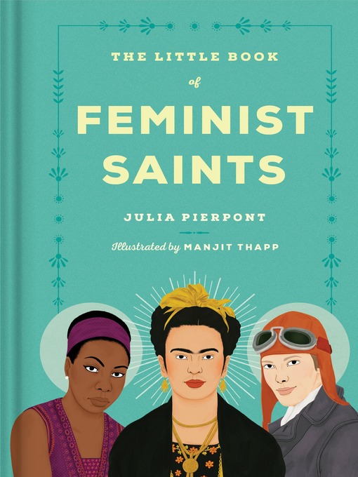 Title details for The Little Book of Feminist Saints by Julia Pierpont - Available
